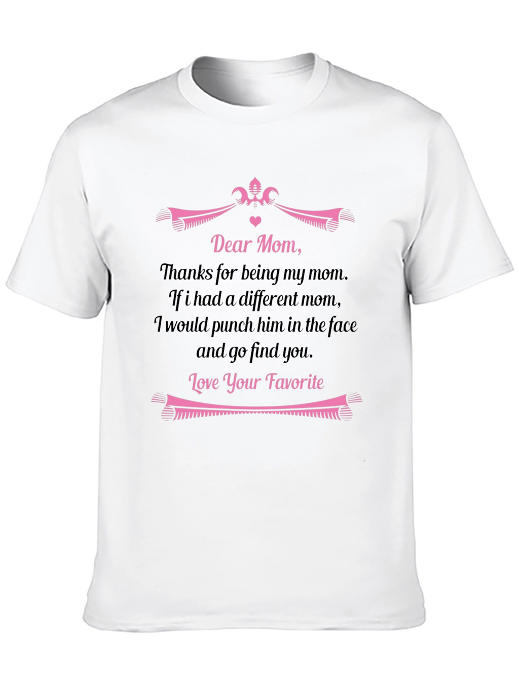 Dear Mom Funny Graphic T-Shirt