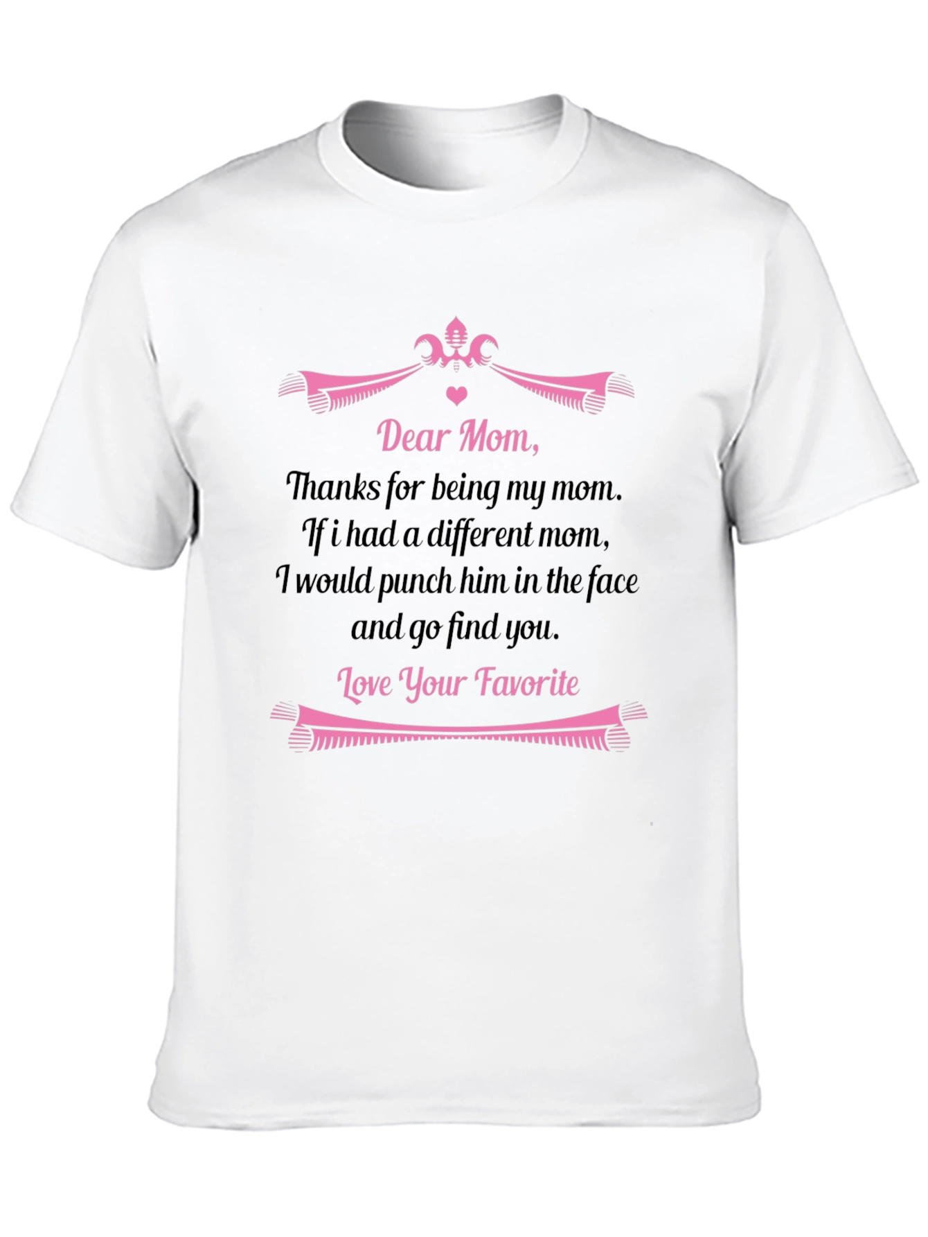 Dear Mom Funny Graphic T-Shirt