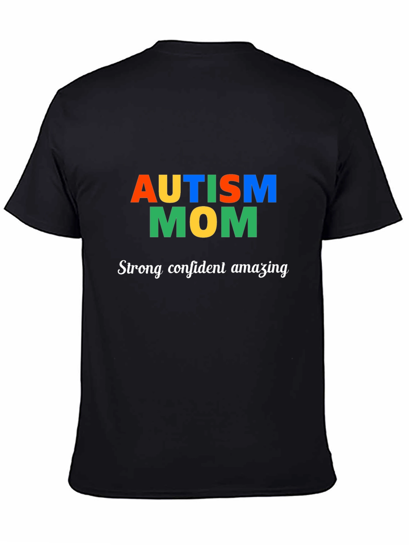 Autism Mom T-Shirt - Strong Confident Amazing