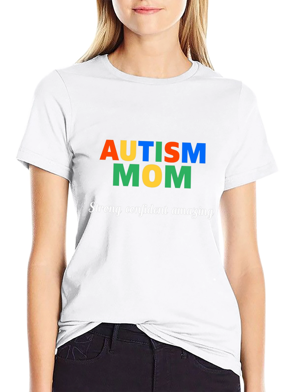 Autism Mom T-Shirt - Strong Confident Amazing