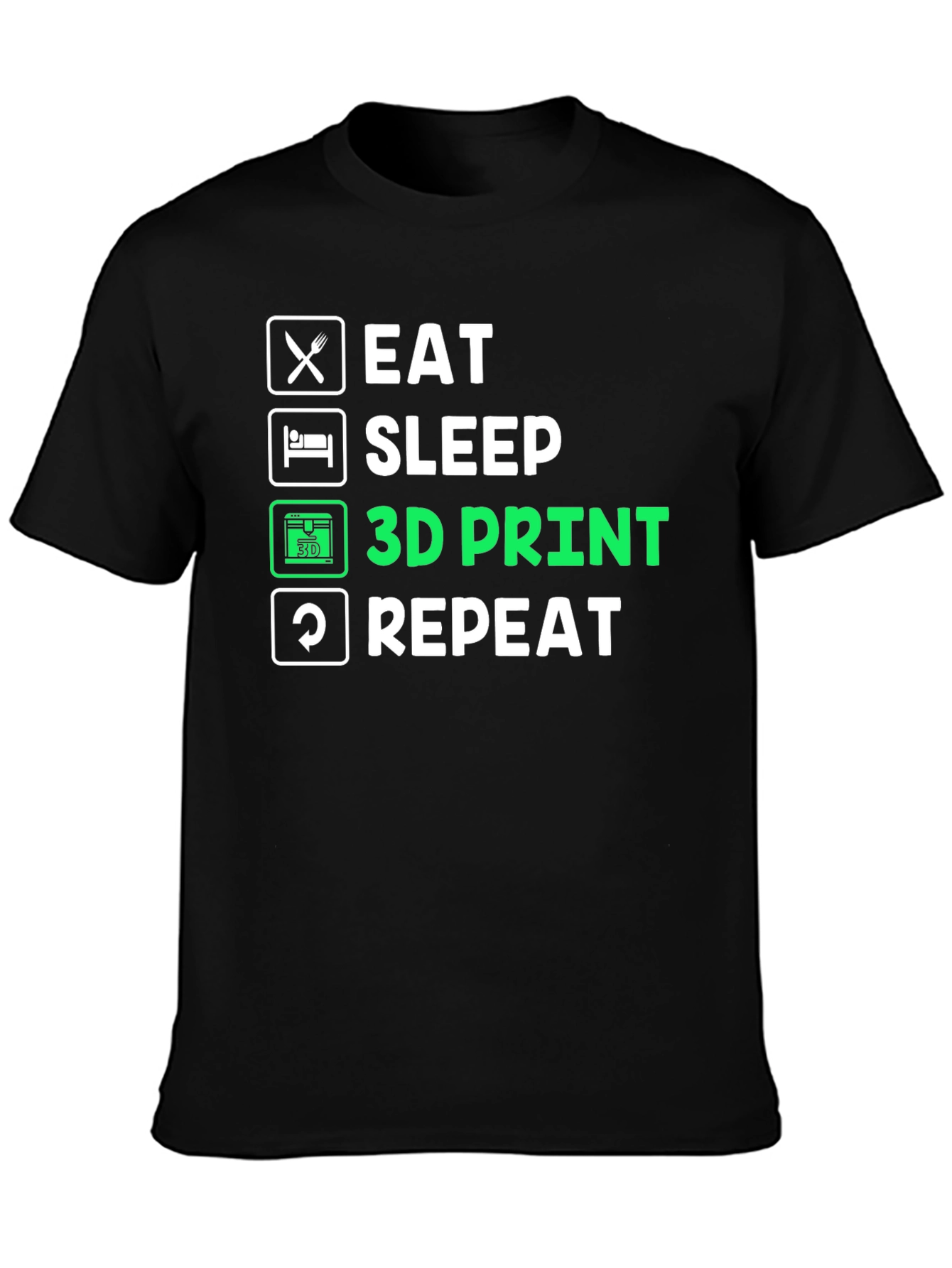 Eat Sleep 3D Print Repeat T-Shirt