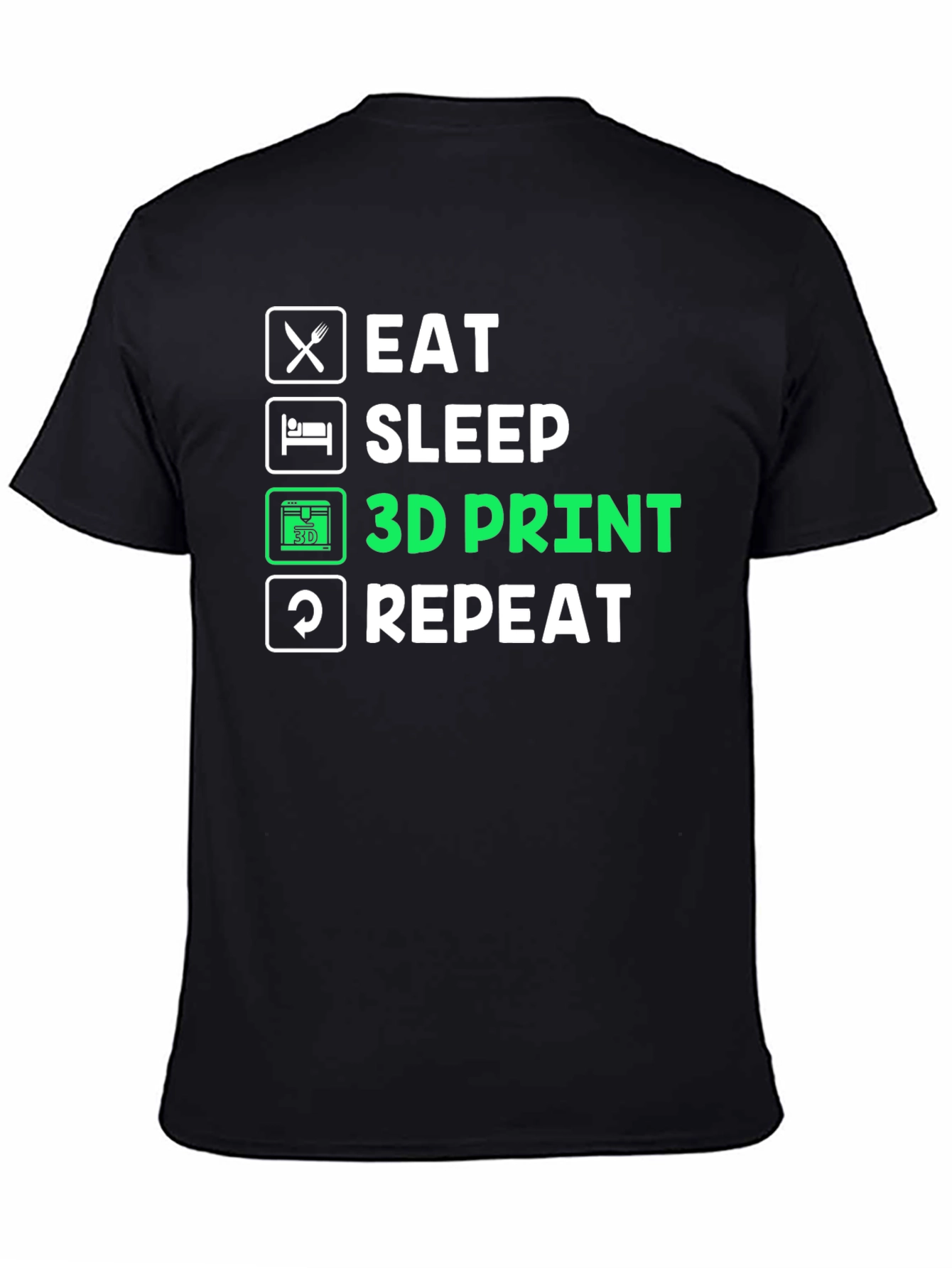 Eat Sleep 3D Print Repeat T-Shirt
