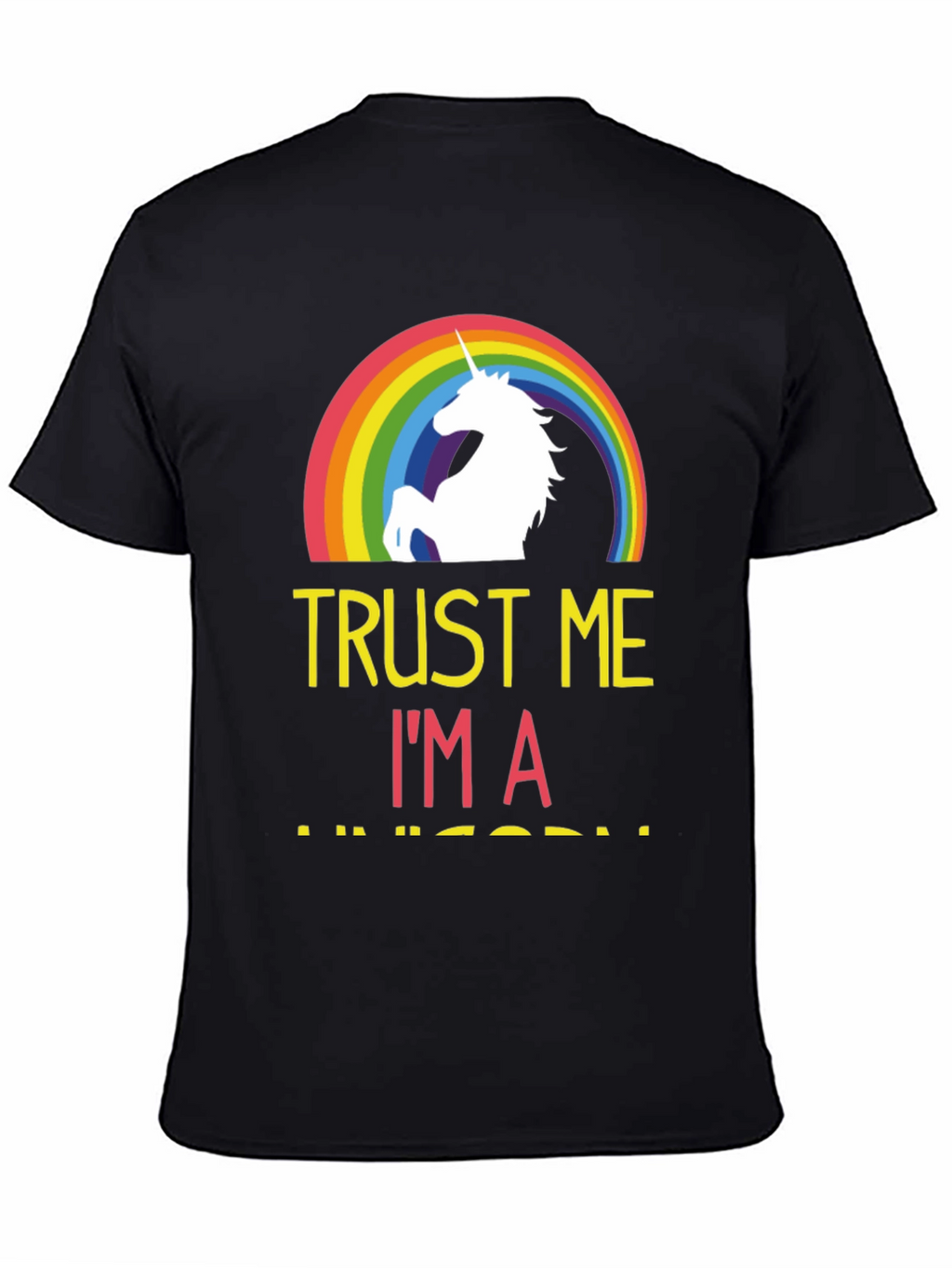 Trust Me Im A Unicorn T-Shirt