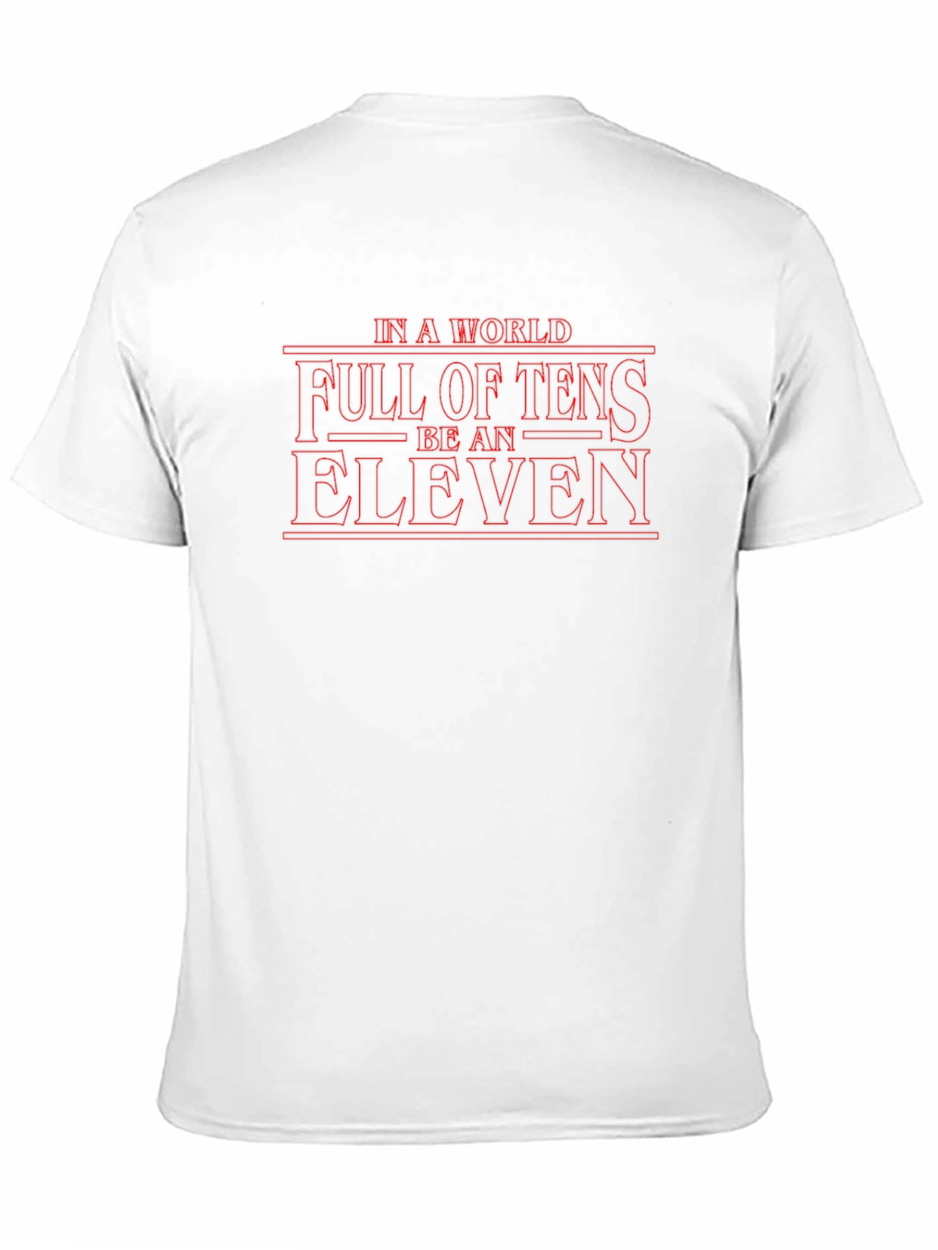 Be An Eleven Graphic T-Shirt