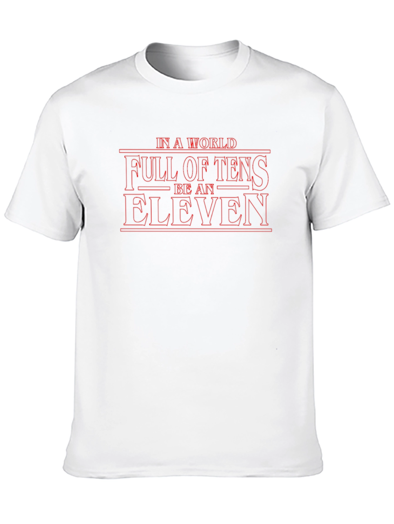 Be An Eleven Graphic T-Shirt