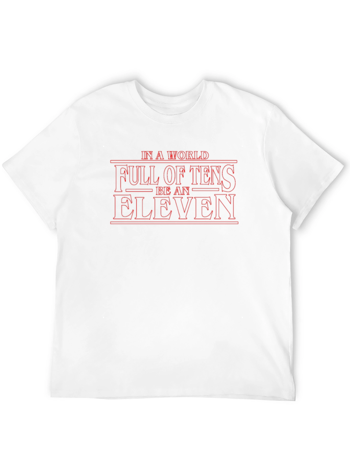 Be An Eleven Graphic T-Shirt