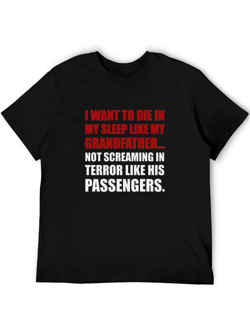 Funny Grandfather T-Shirt - Die in My Sleep