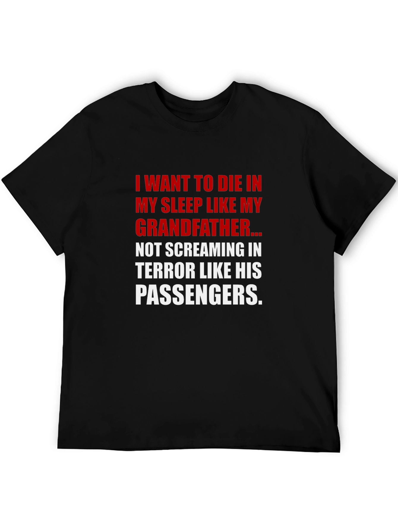 Funny Grandfather T-Shirt - Die in My Sleep