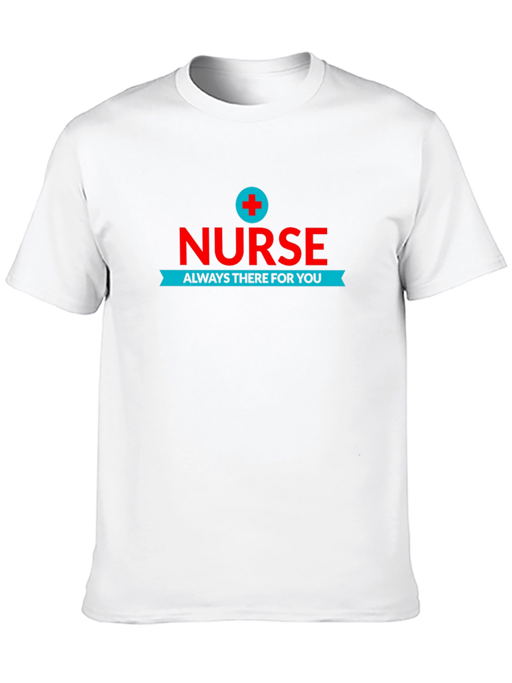 Nurse Always There For You Black T-Shirt