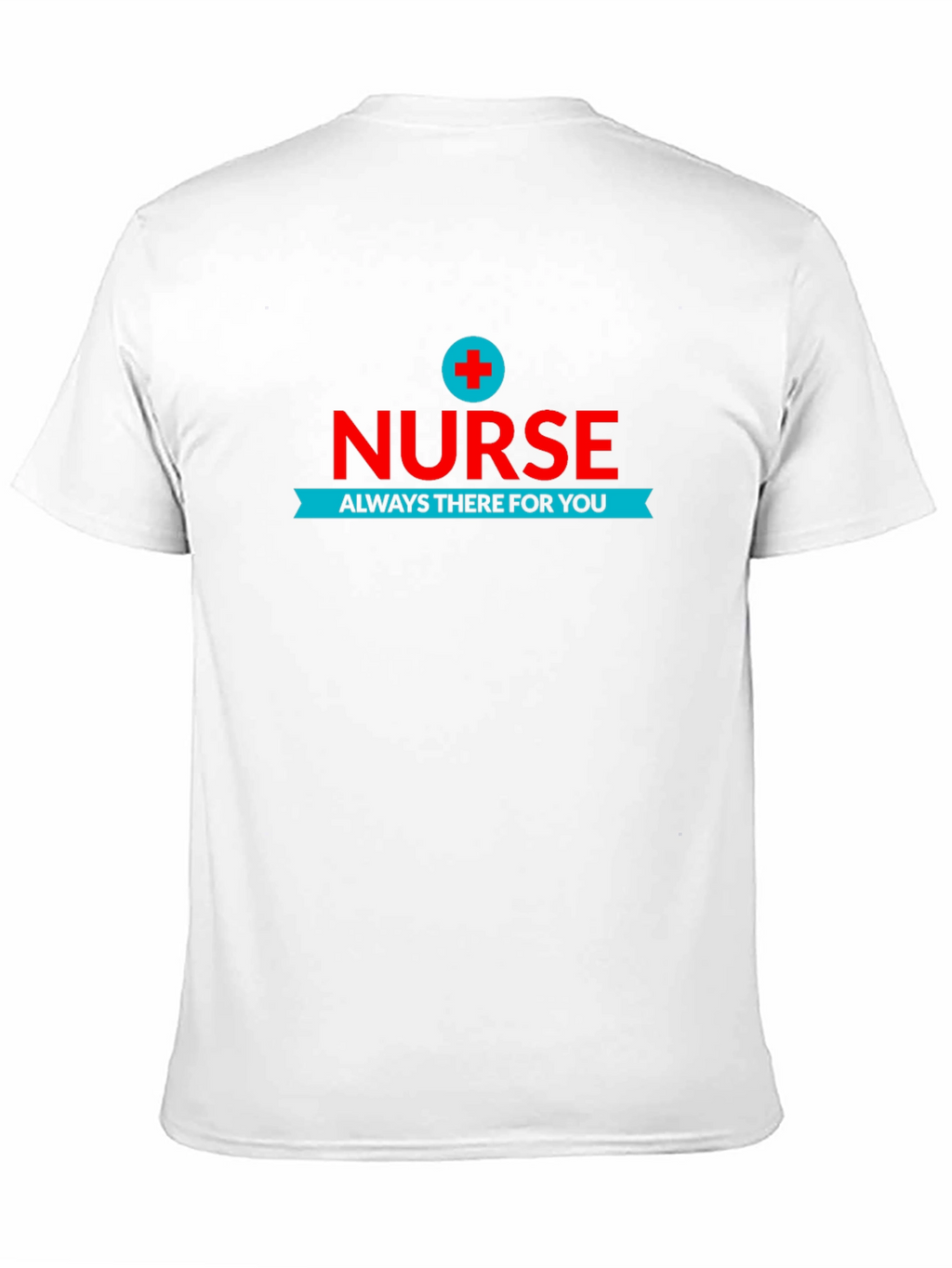 Nurse Always There For You Black T-Shirt