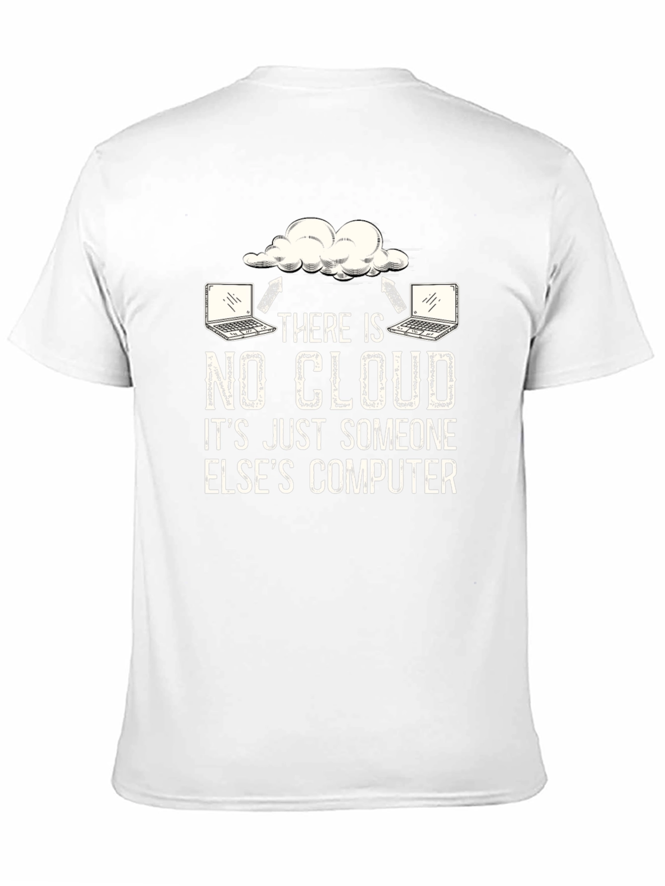 Funny Cloud Computing T-Shirt - There Is No Cloud