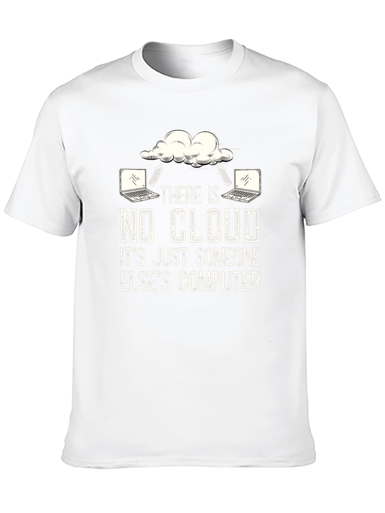 Funny Cloud Computing T-Shirt - There Is No Cloud