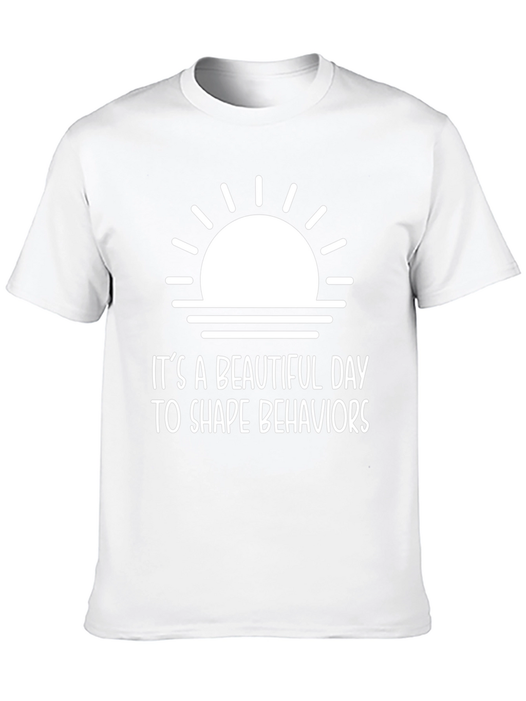Inspirational Behavior Shaping T-Shirt
