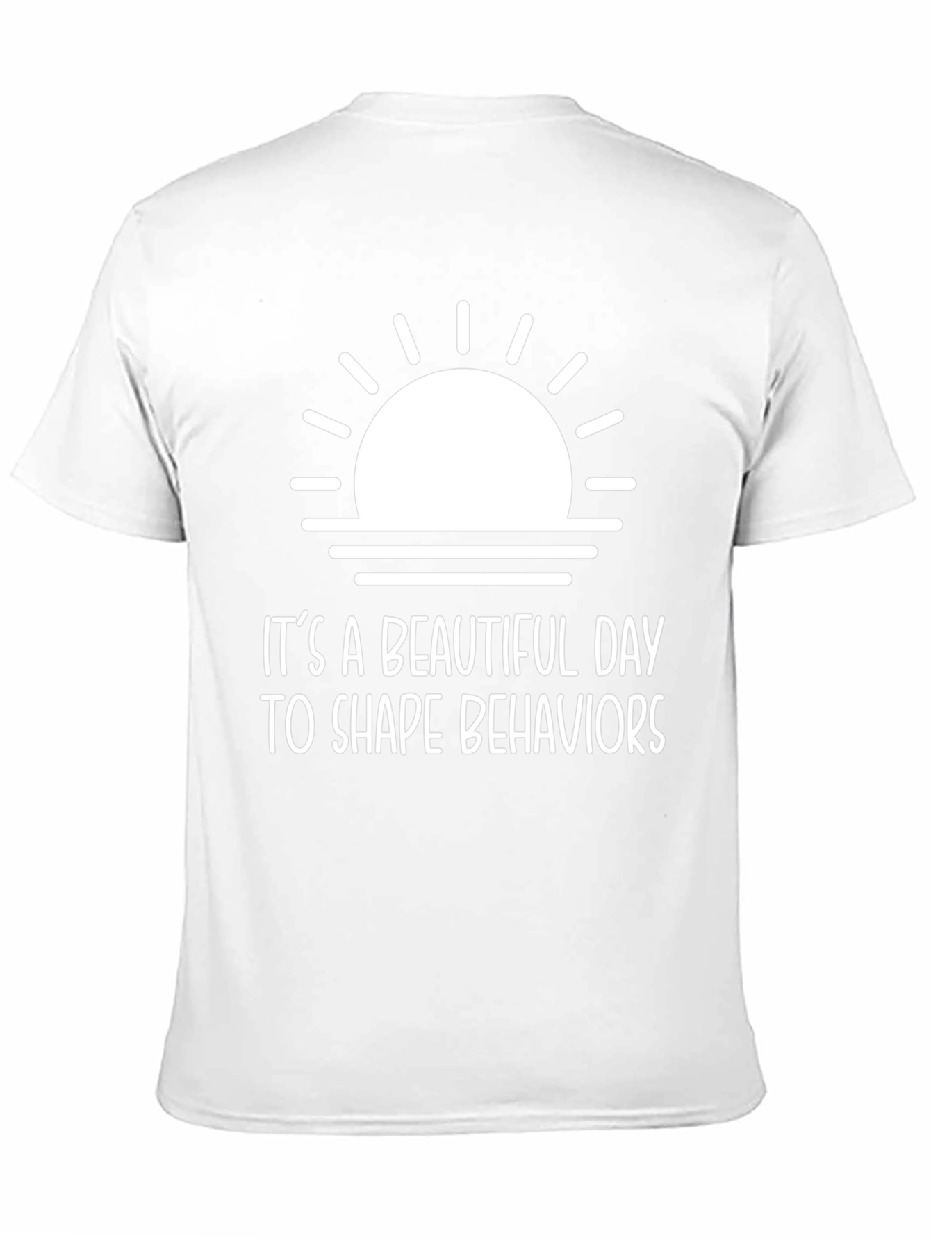 Inspirational Behavior Shaping T-Shirt