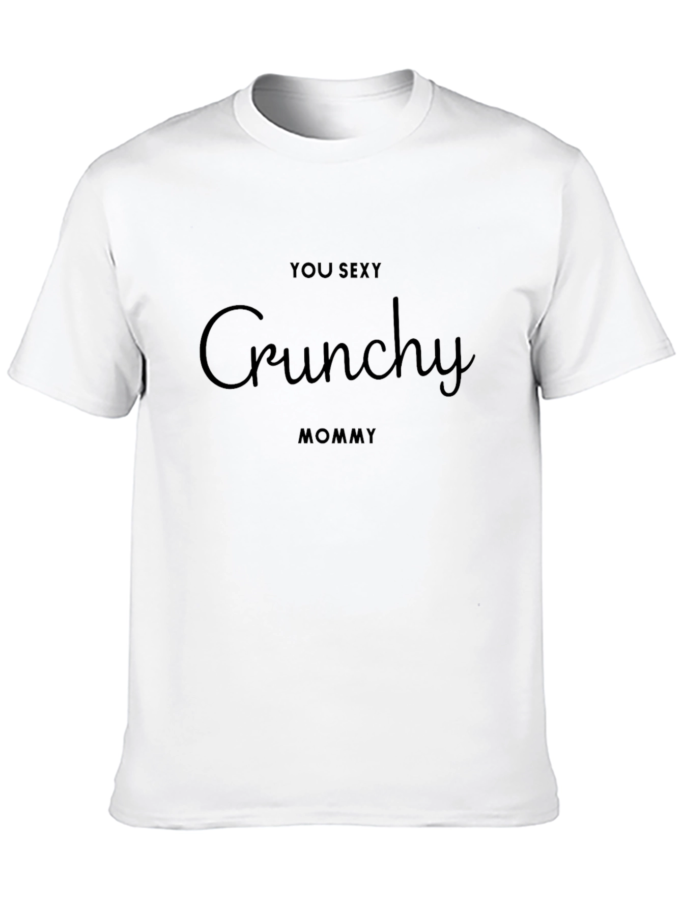 You Sexy Crunchy Mommy Black T-Shirt