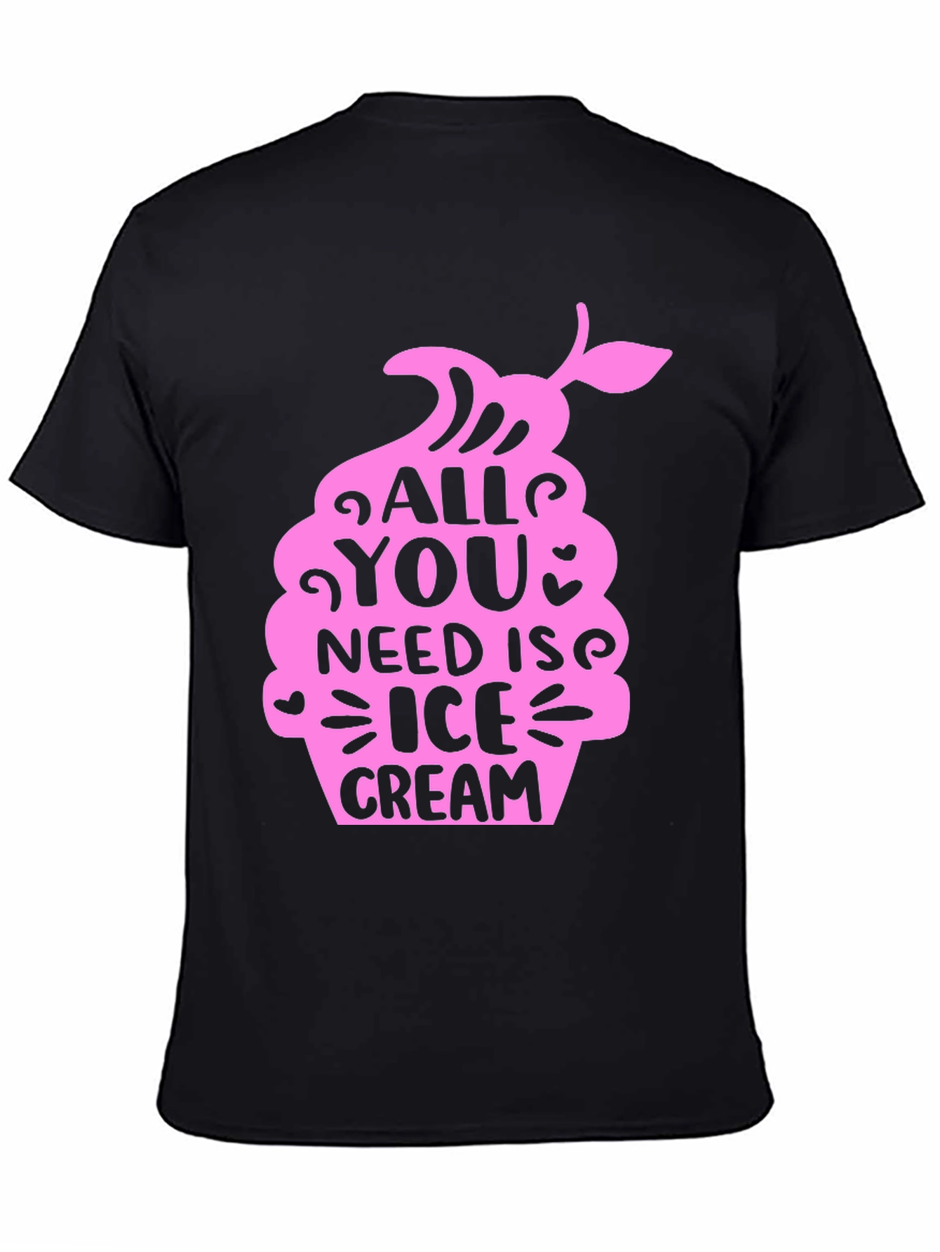 All You Need Is Ice Cream Black T-Shirt
