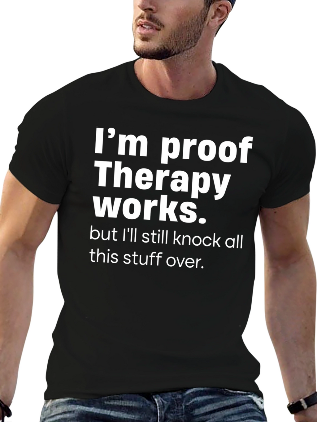 Therapy Works Graphic T-Shirt Funny Slogan Tee