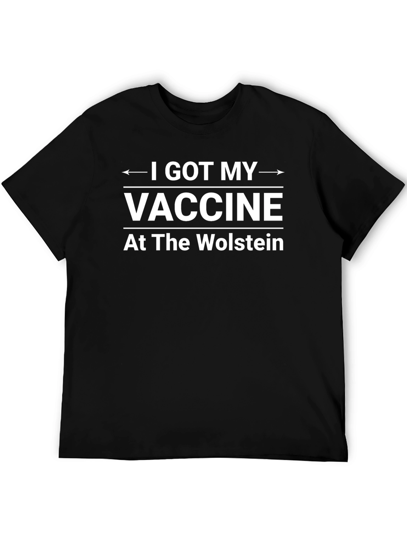 I Got My Vaccine At The Wolstein T-Shirt