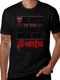 Be Nice to the Insurance Agent Santa T-Shirt