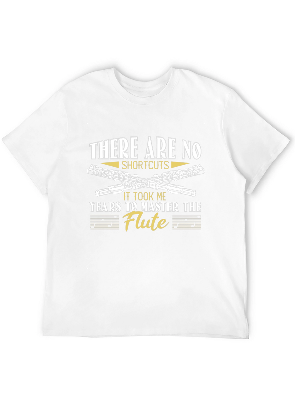Flute Master T-Shirt - No Shortcuts