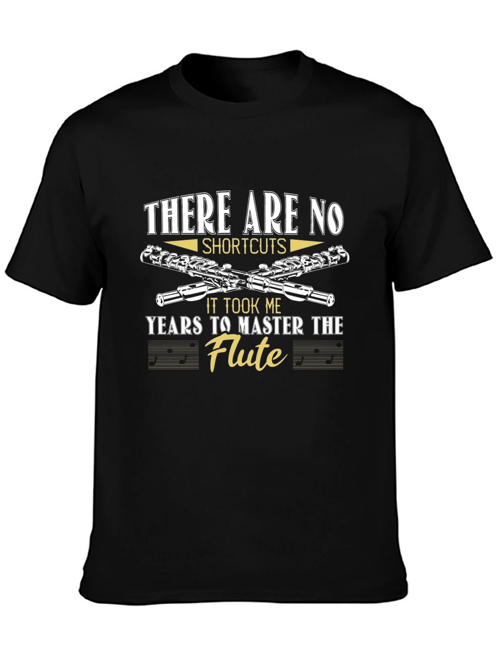 Flute Master T-Shirt - No Shortcuts