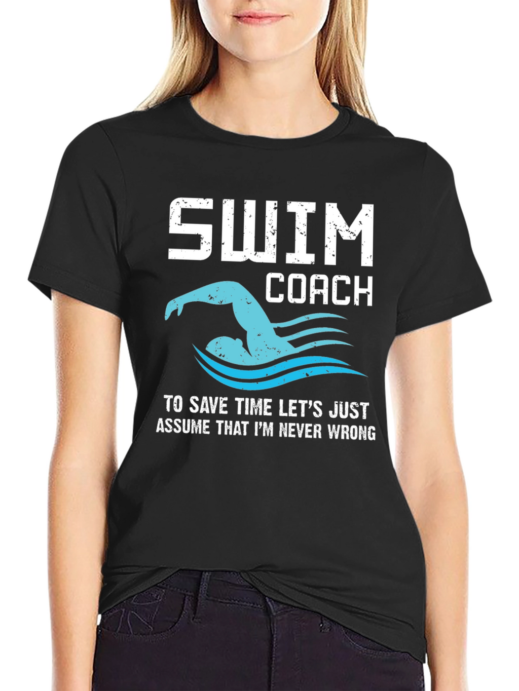 Swim Coach T-Shirt - Never Wrong