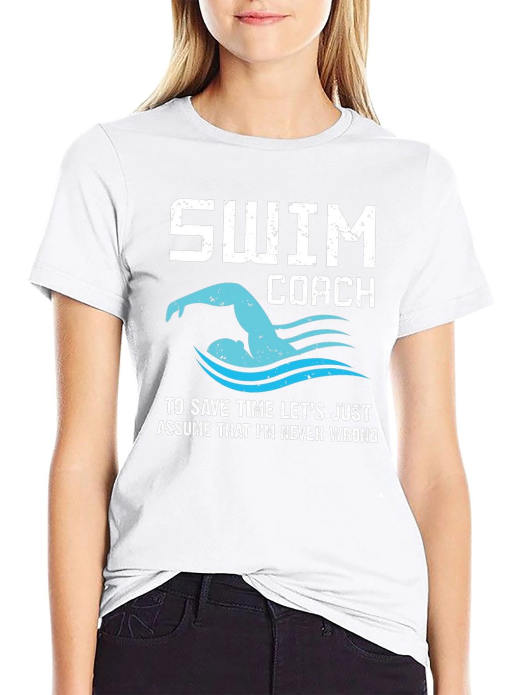 Swim Coach T-Shirt - Never Wrong