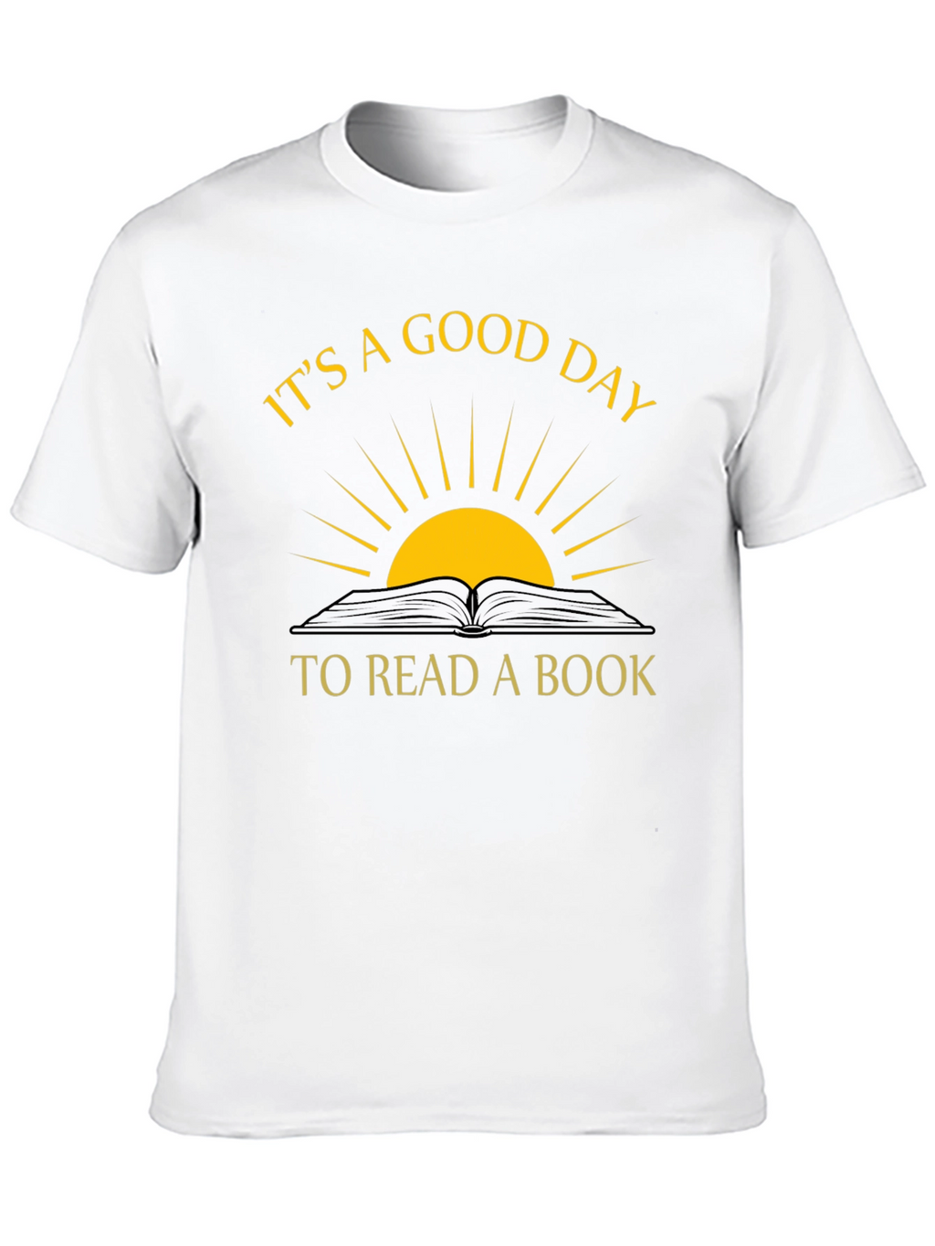 Its a Good Day to Read a Book T-Shirt
