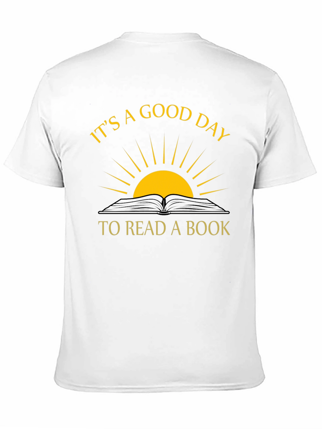 Its a Good Day to Read a Book T-Shirt