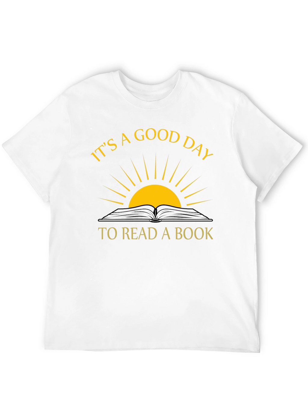 Its a Good Day to Read a Book T-Shirt