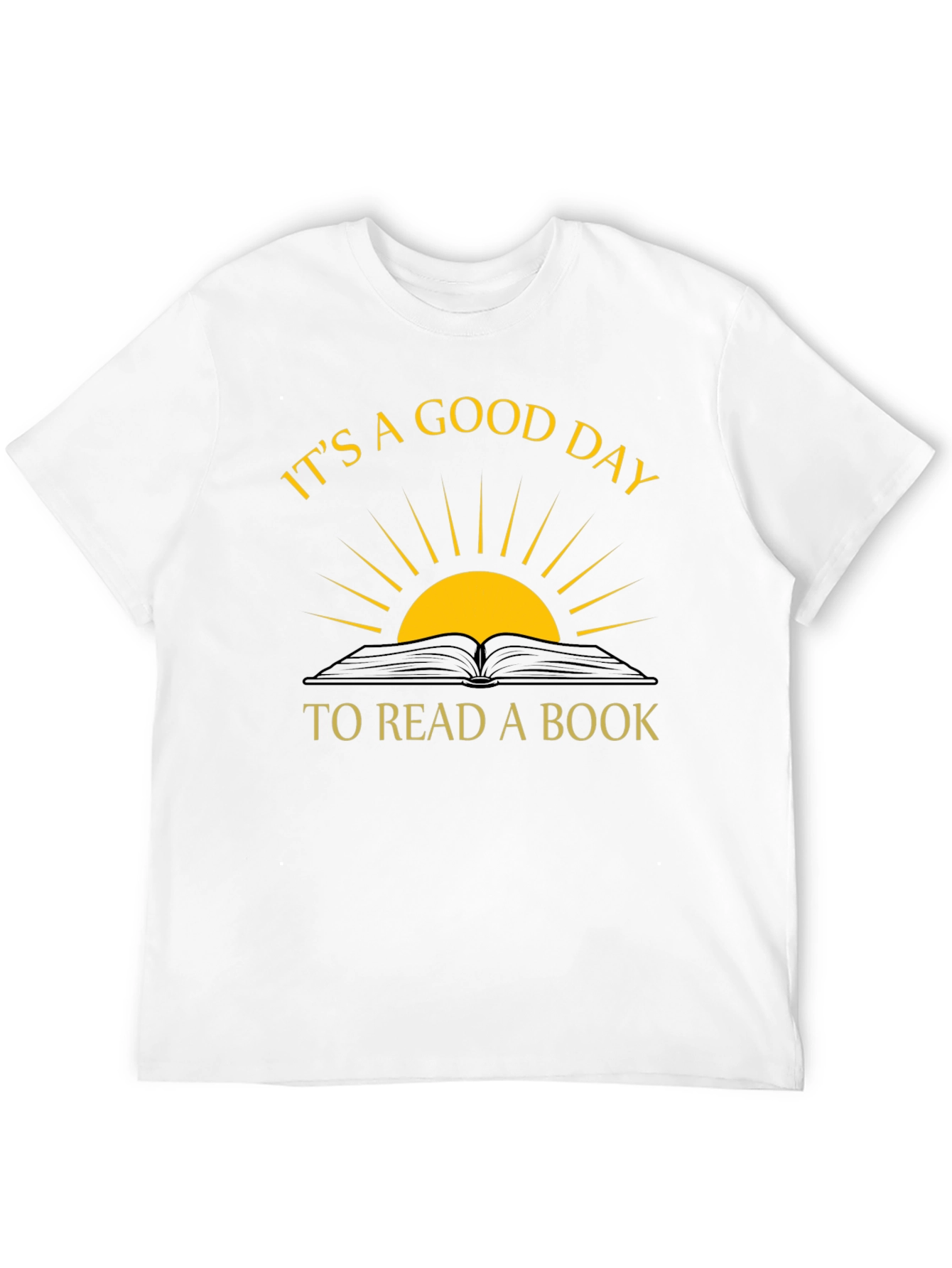 Its a Good Day to Read a Book T-Shirt