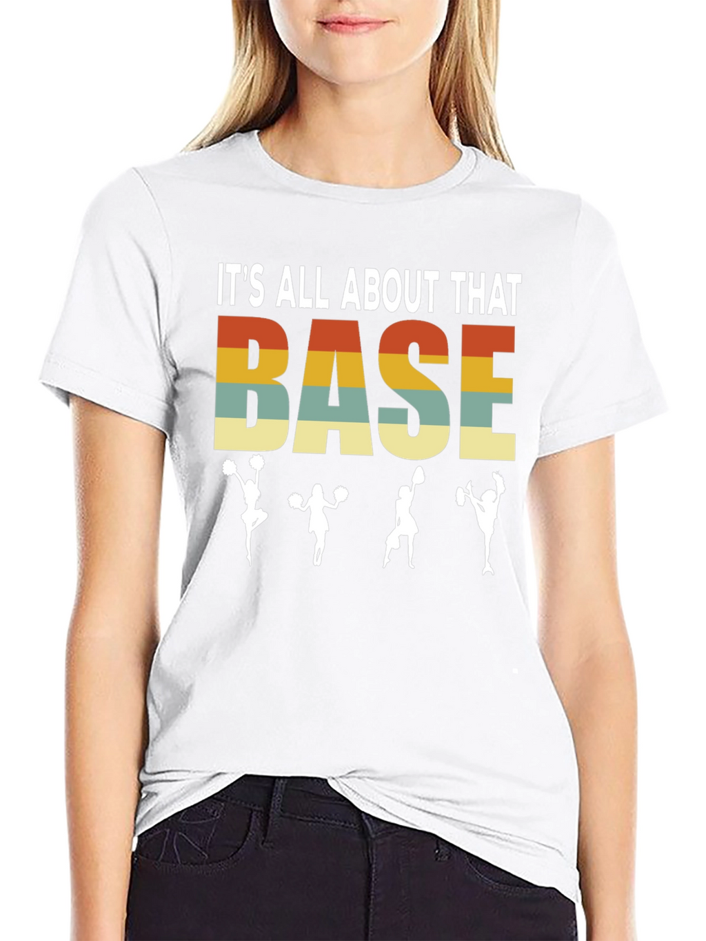 Its All About That Base T-Shirt