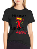 Pharma Greed Kills Graphic T-Shirt