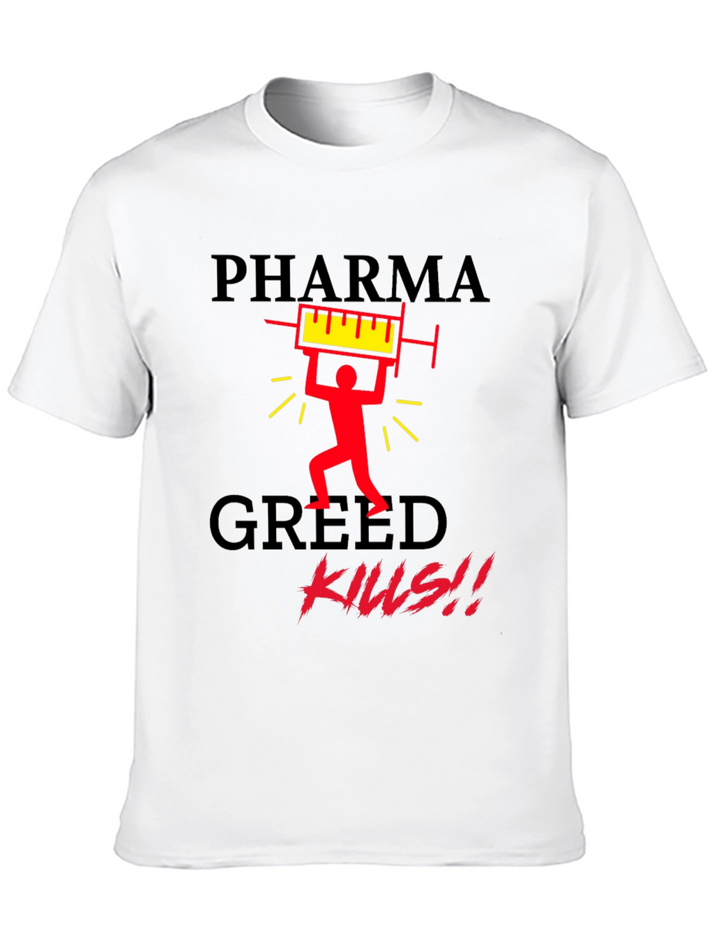 Pharma Greed Kills Graphic T-Shirt