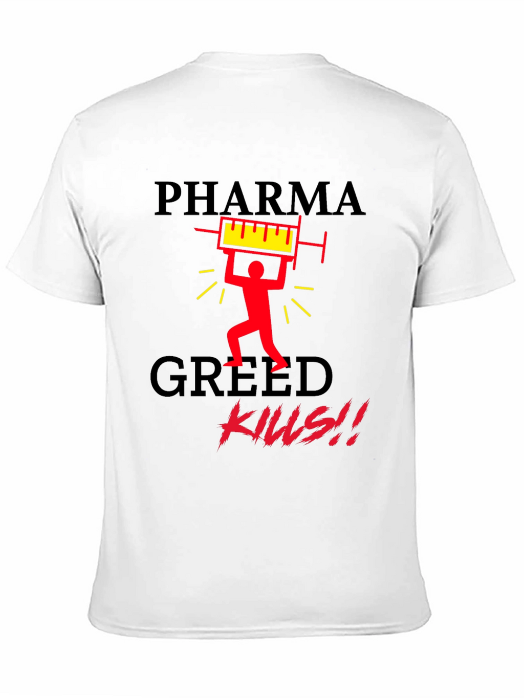 Pharma Greed Kills Graphic T-Shirt