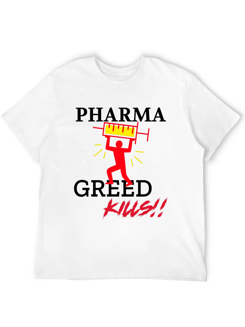 Pharma Greed Kills Graphic T-Shirt