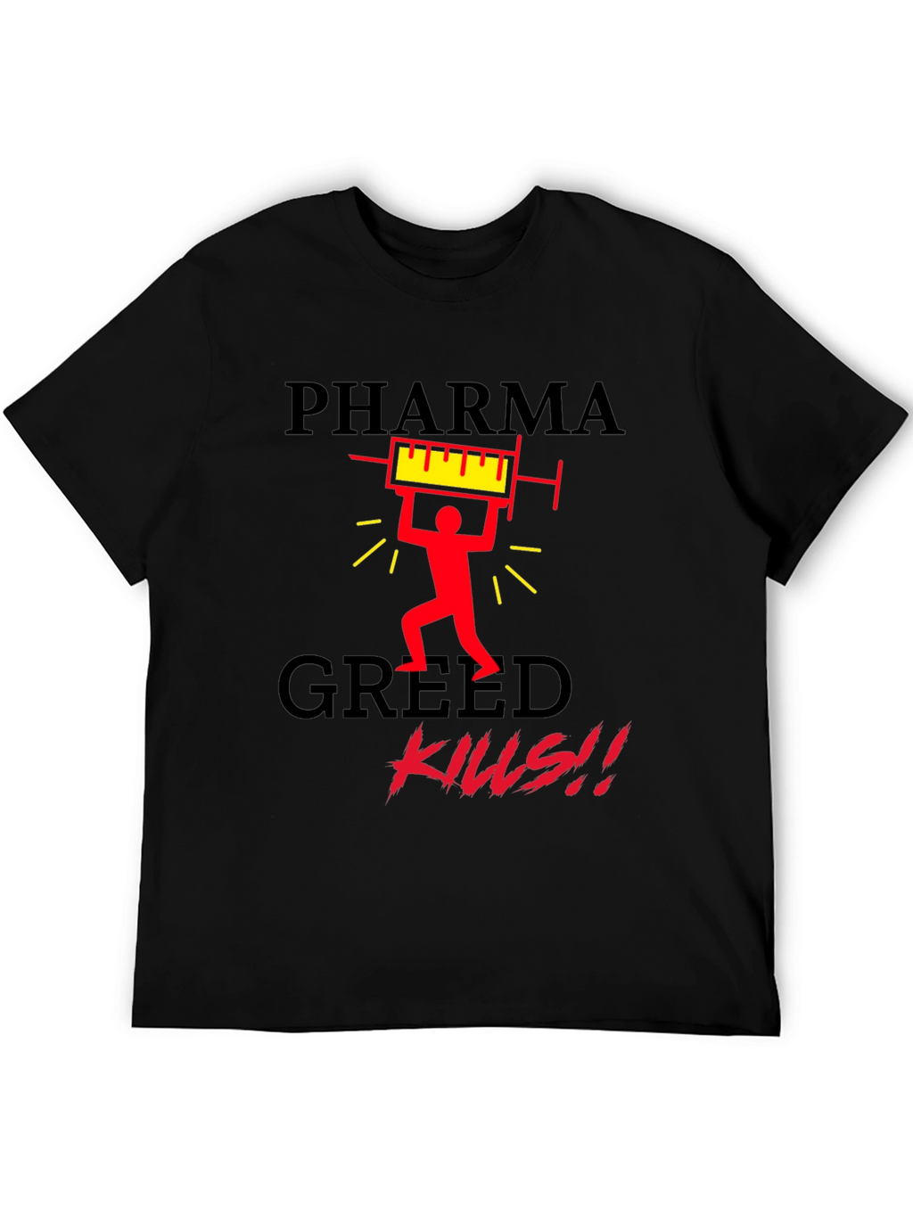 Pharma Greed Kills Graphic T-Shirt