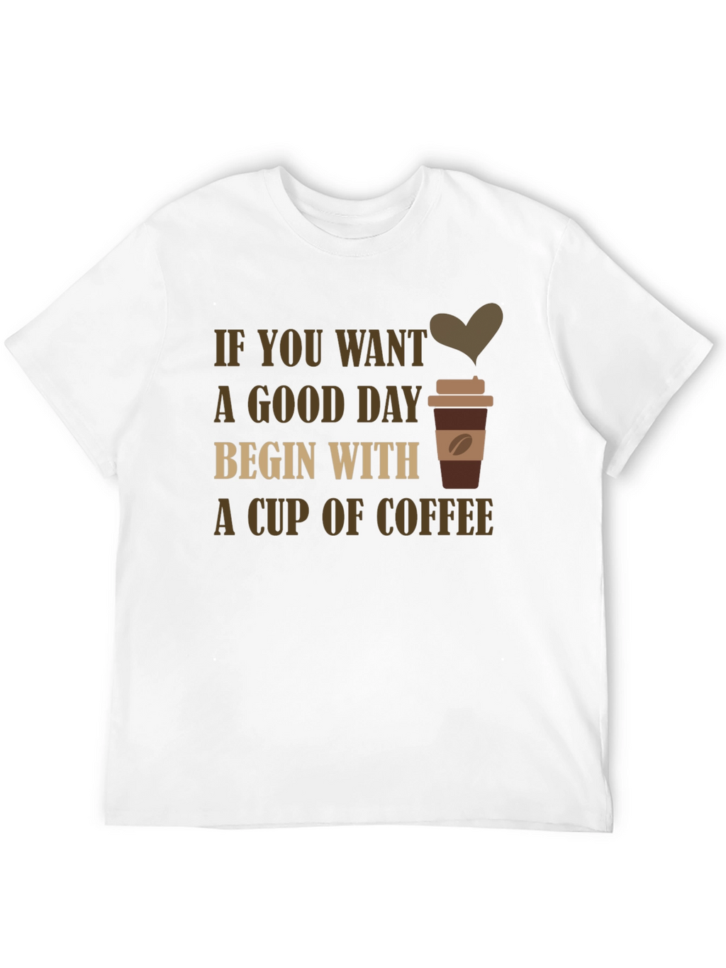 Coffee Lovers T-Shirt: Good Day Begins With Coffee