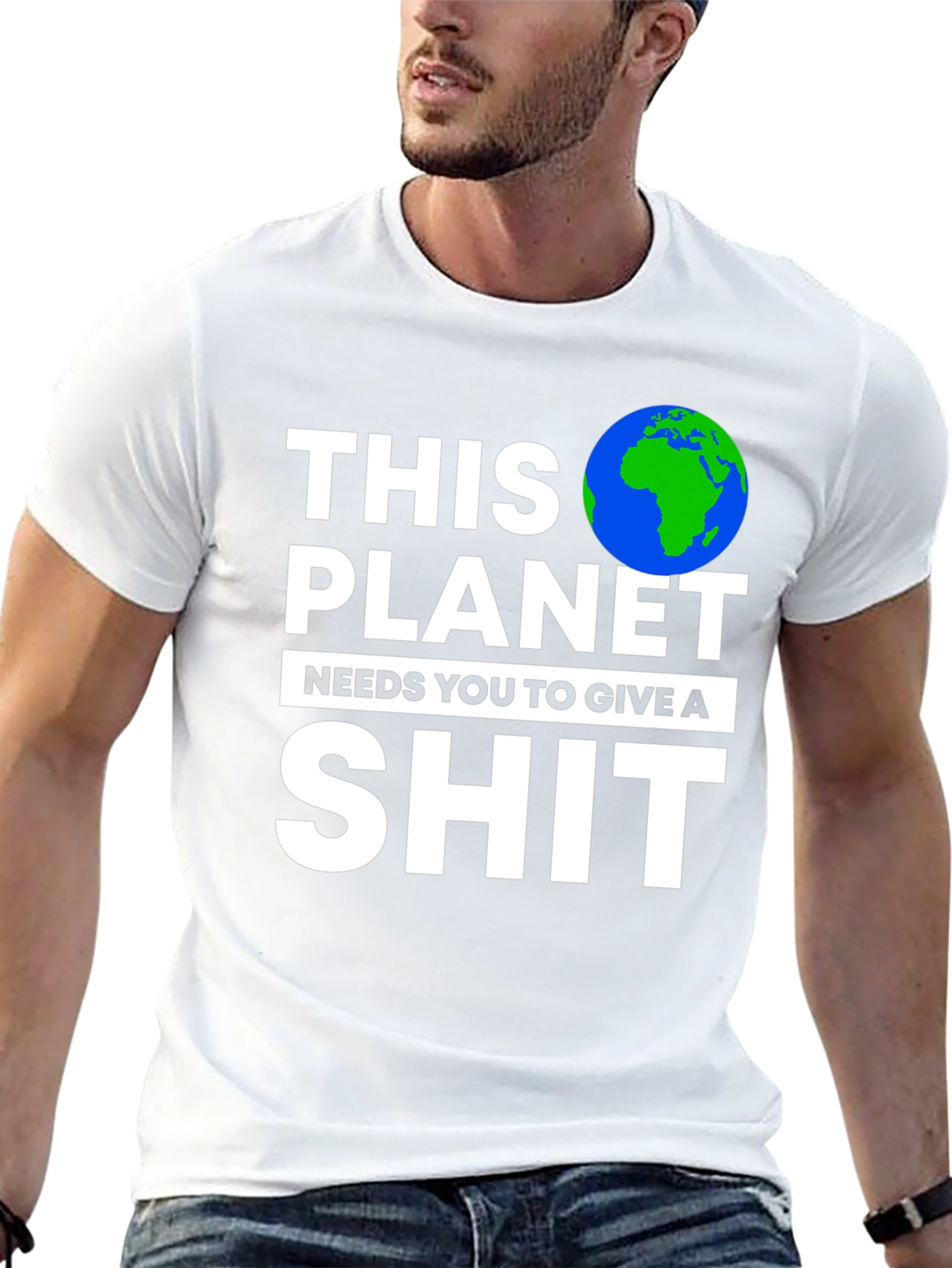 Earth Needs You T-Shirt - Planet Environmental Tee