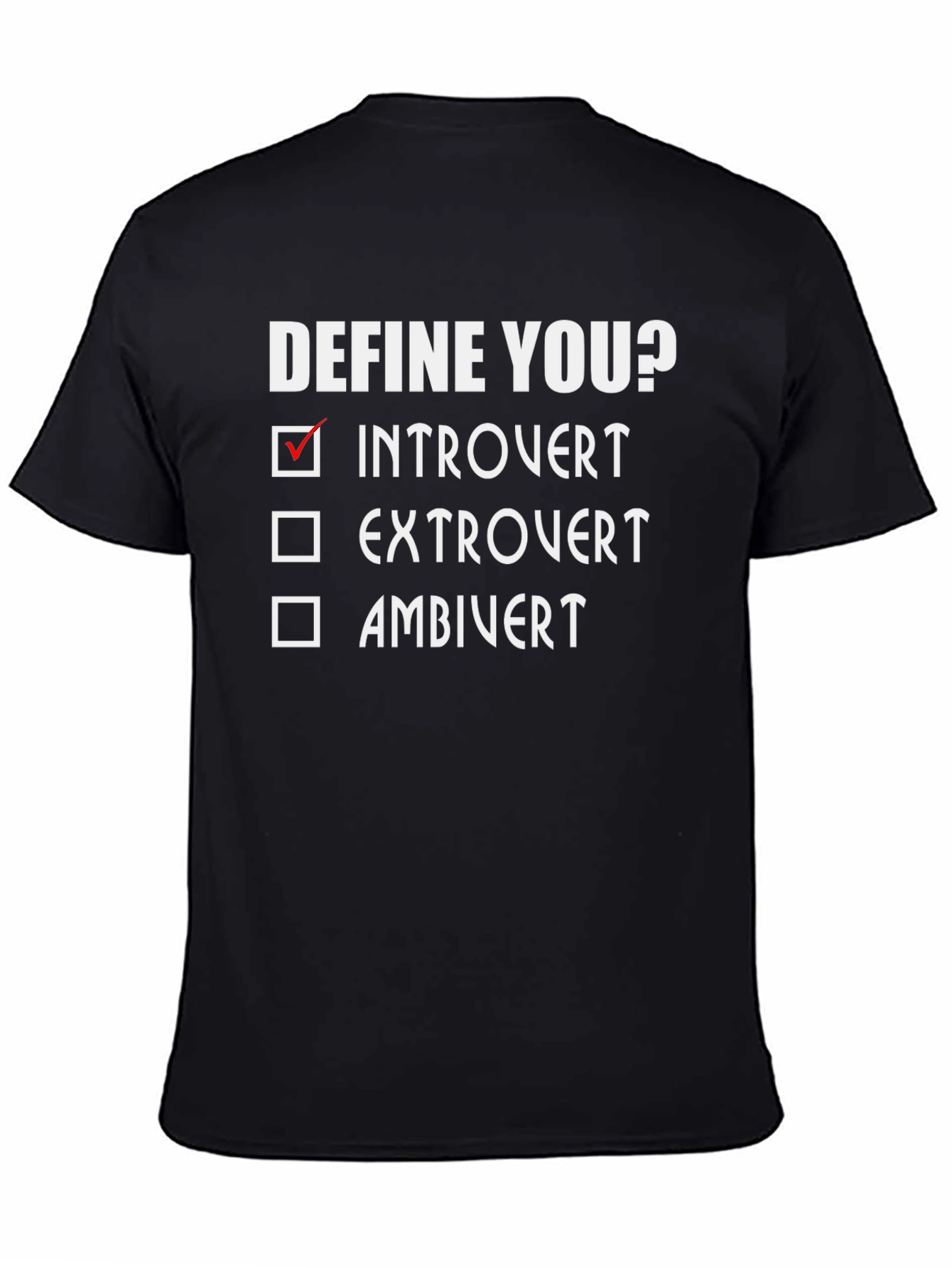 Introvert Define You? Graphic T-Shirt