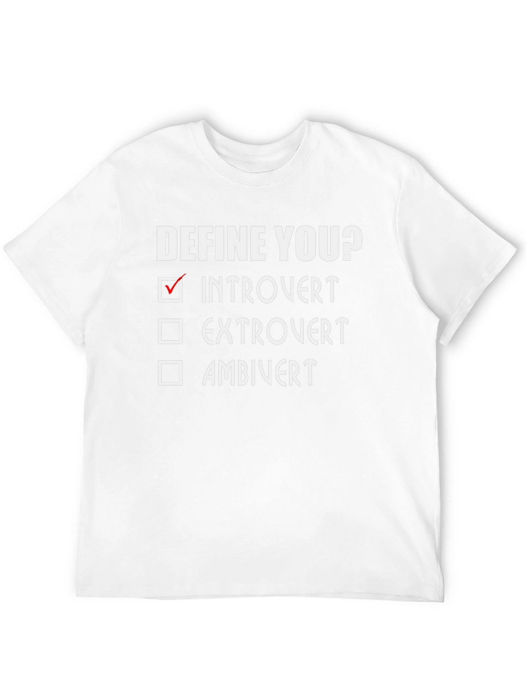 Introvert Define You? Graphic T-Shirt