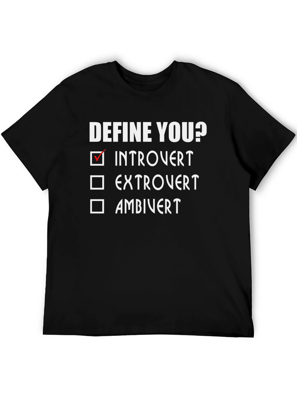 Introvert Define You? Graphic T-Shirt