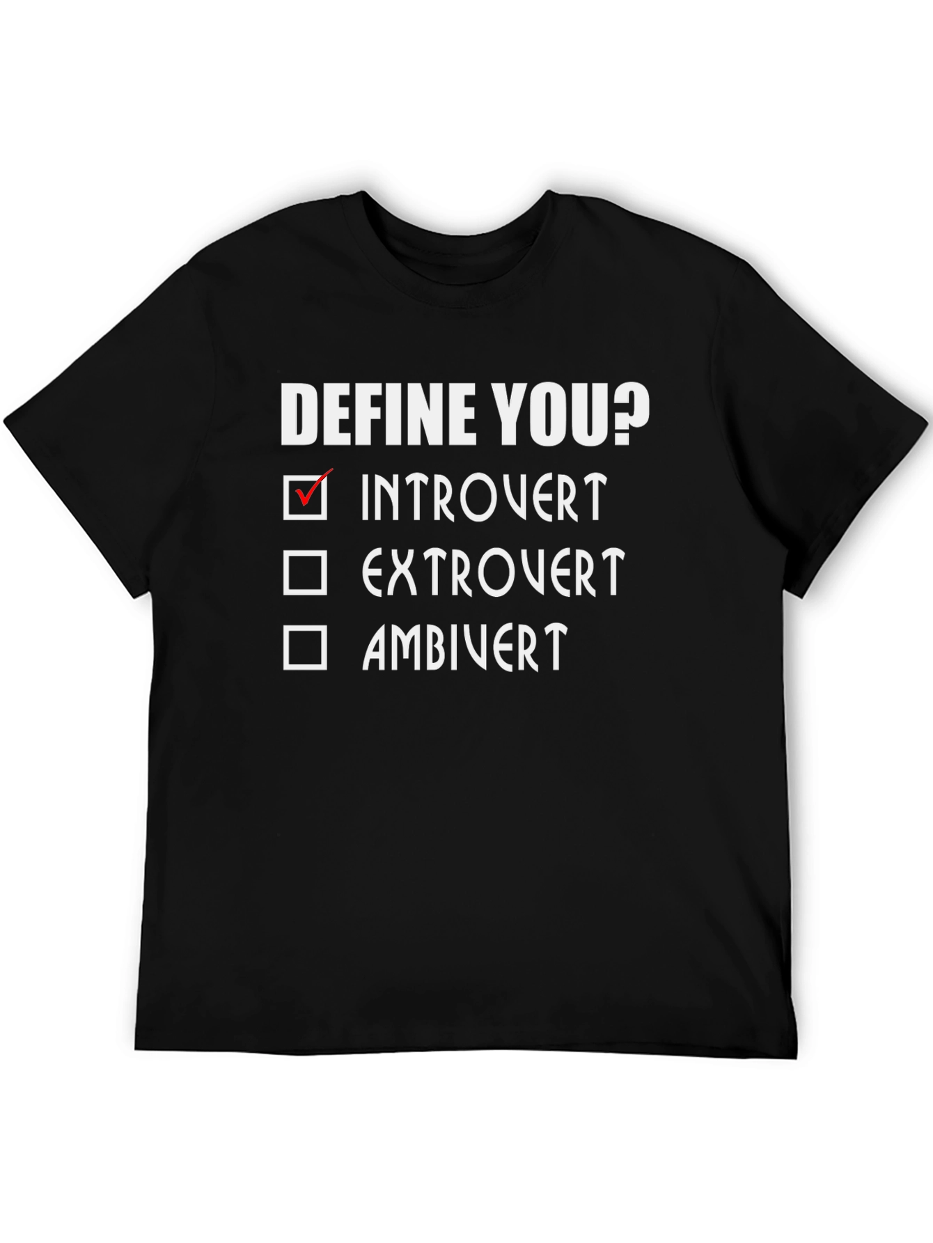 Introvert Define You? Graphic T-Shirt