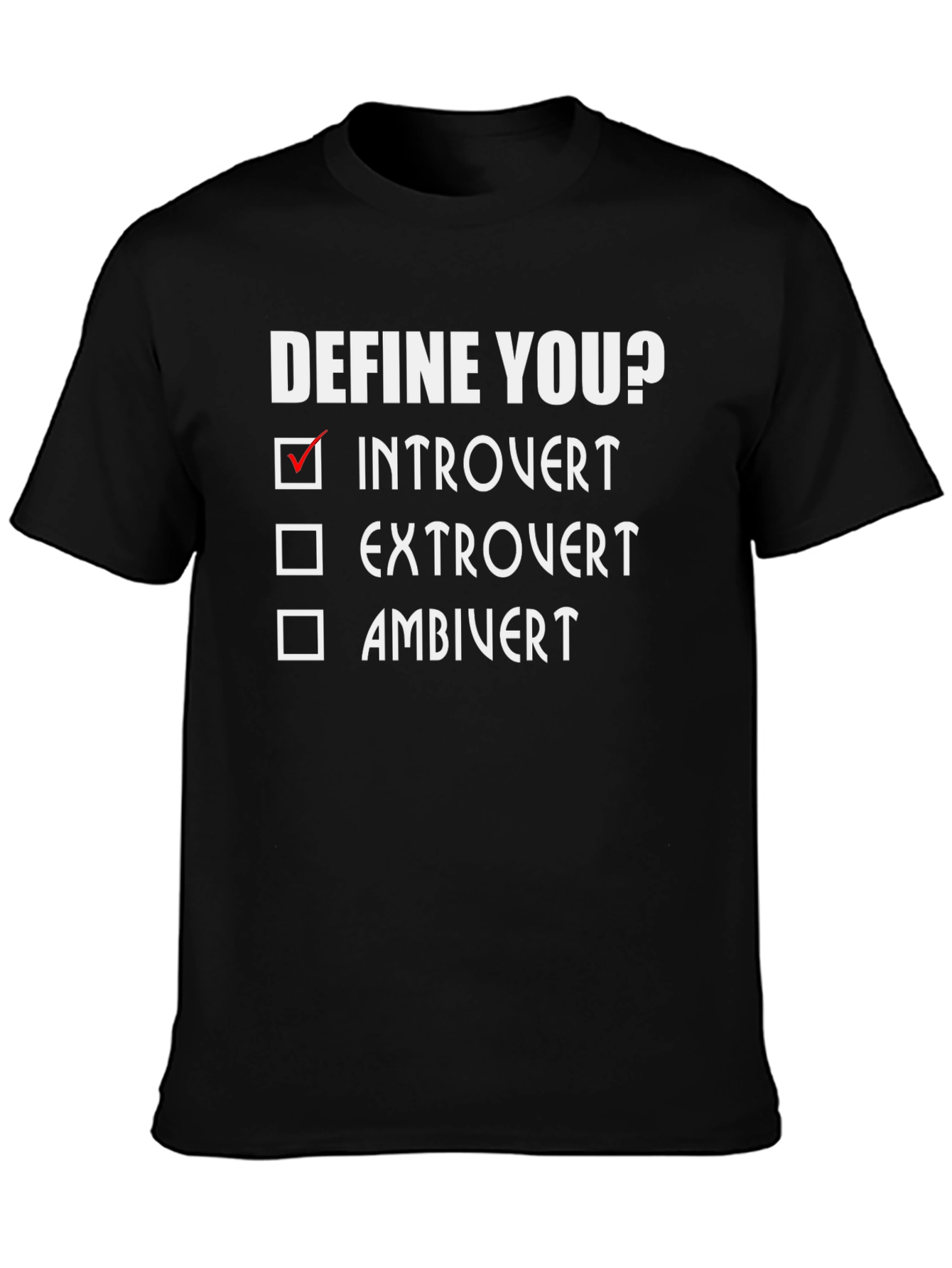 Introvert Define You? Graphic T-Shirt