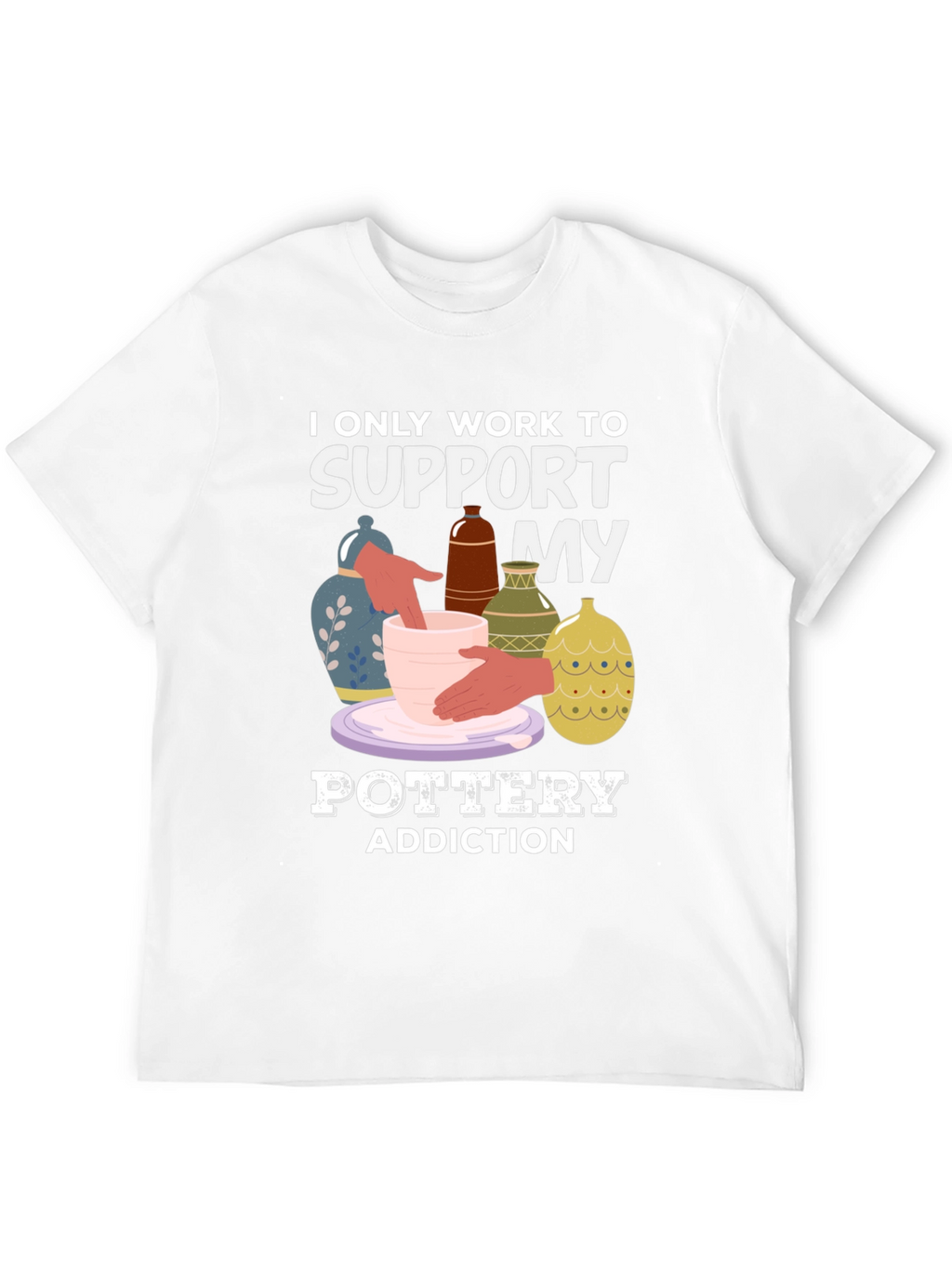 Pottery Addiction T-Shirt
