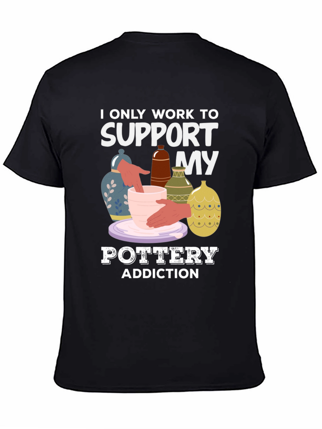 Pottery Addiction T-Shirt