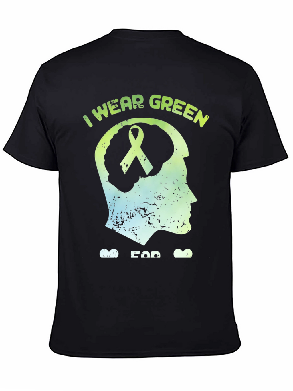 I Wear Green Mental Health Awareness T-Shirt
