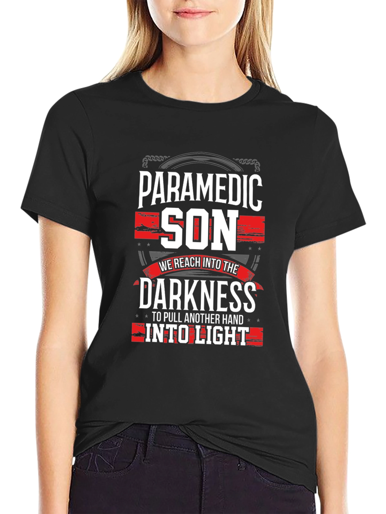 Paramedic Son T-Shirt - Reach Into The Darkness Tee
