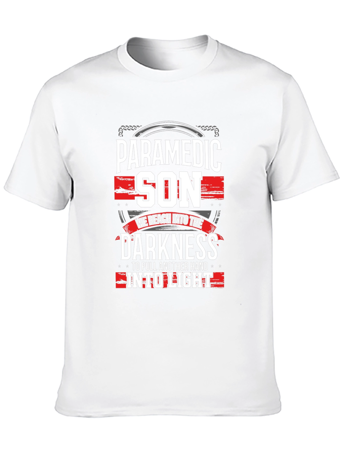 Paramedic Son T-Shirt - Reach Into The Darkness Tee