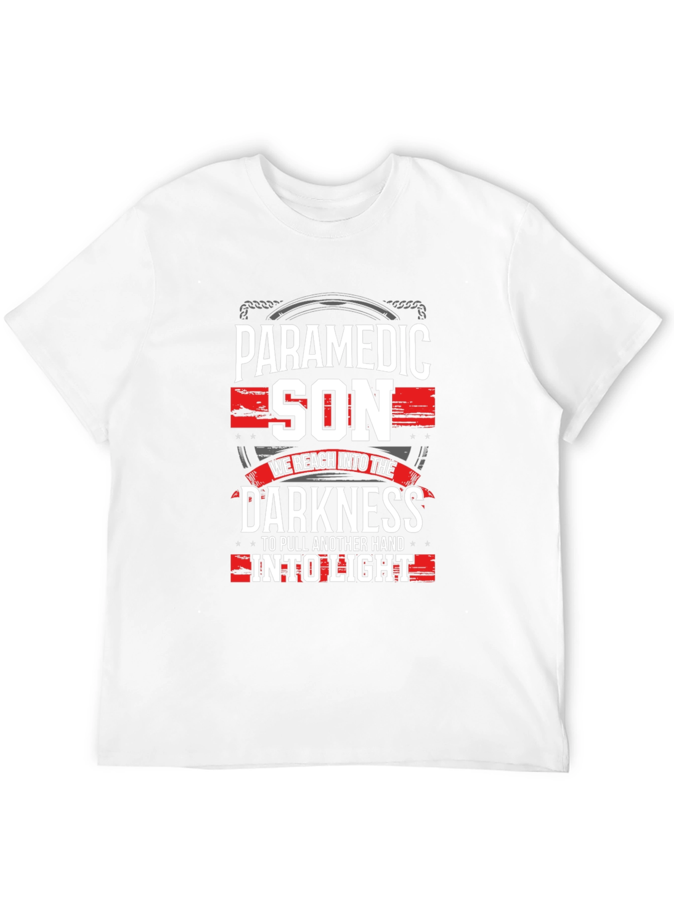Paramedic Son T-Shirt - Reach Into The Darkness Tee